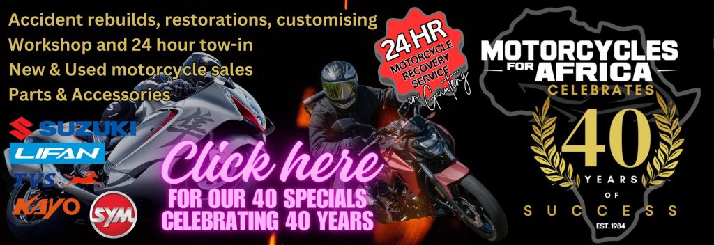MOTORCYCLES FOR AFRICA 24 HOUR MOTORCYCLE TOW IN SERVICE GAUTENG SUZUKI MOTORCYCLES FOR SALE WORKSHOP PARTS SYM MOTORCYCLES FOR SALE WORKSHOP PARTS KAYO MOTORCYCLES FOR SALE WORKSHOP PARTS LIFAN MOTORCYCLES FOR SALE WORKSHOP PARTS TVS MOTORCYCLES FOR SALE WORKSHOP PARTS